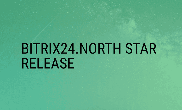 BITRIX24.NORTH STAR RELEASE