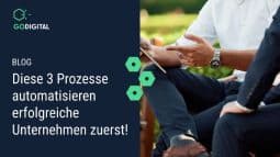 Diese 3 Prozesse automatisieren erfolgreiche Unternehmen zuerst!