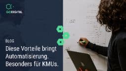 Diese Vorteile bringt Automatisierung. Besonders für KMUs.