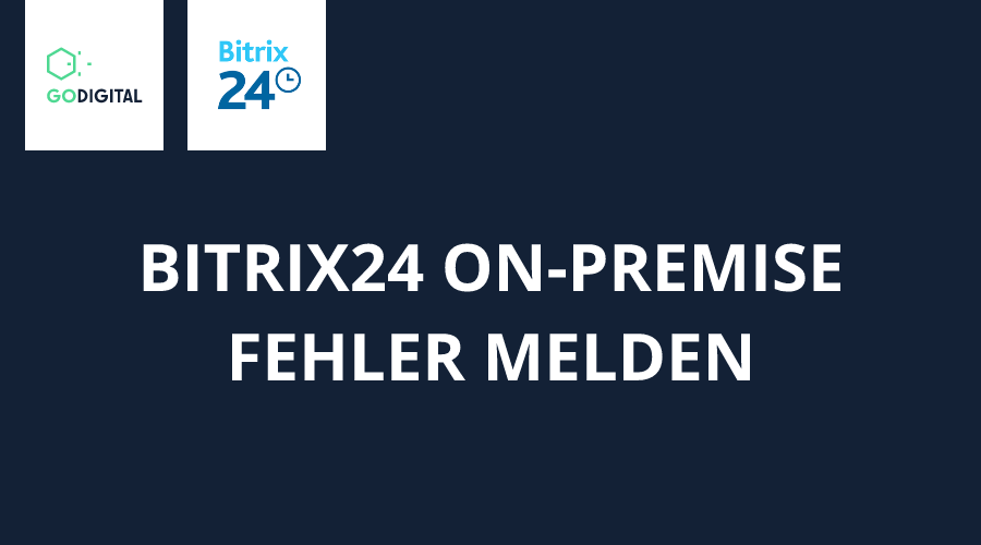 Bitrix24 On-Premise Fehler melden