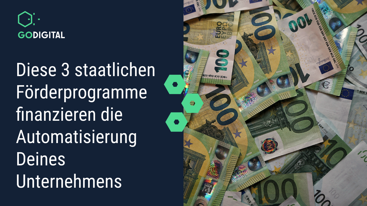 Diese 3 staatlichen Förderprogramme finanzieren die Automatisierung Deines Unternehmens