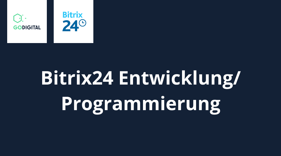 BITRIX24 ENTWICKLUNG/ PROGRAMMIERUNG